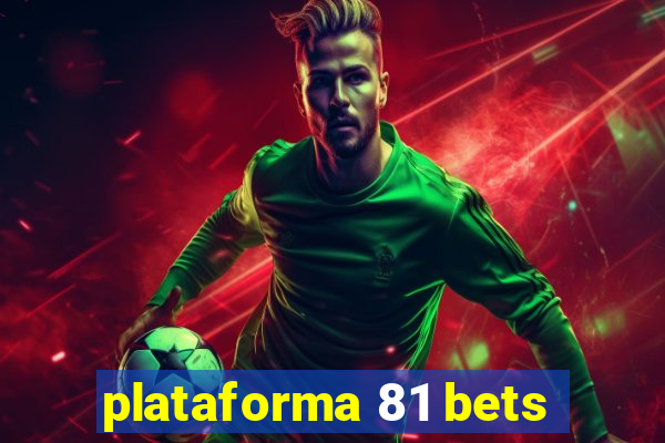 plataforma 81 bets